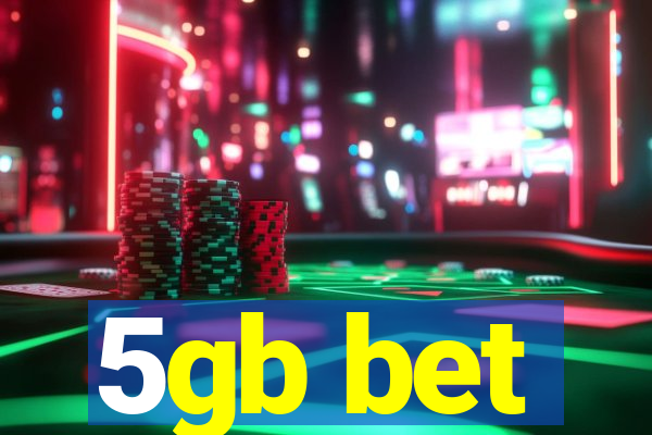 5gb bet